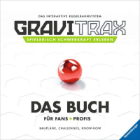 Ravensburger GraviTrax. Das Buch für Fans und Profis