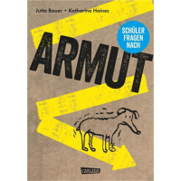 Carlsen Verlag 25116 Armut: Schüler fragen nach -...